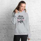 Stress Doesn't Go With My Outfit Hoodie