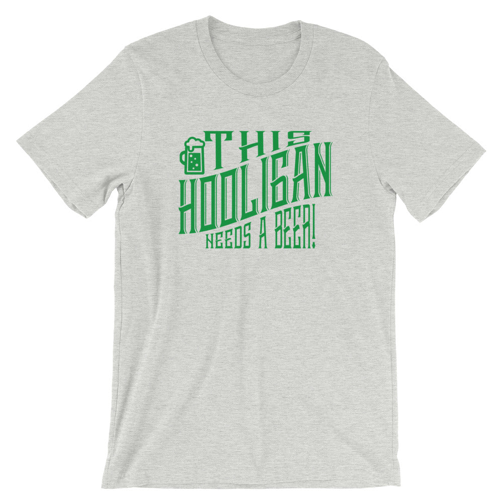 This Hooligan Needs A Beer Unisex T-Shirt