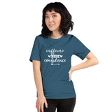 Caffeine And Confidence T-Shirt