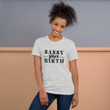 Sassy Since Birth T-Shirt