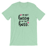 I'm Not Bossy T-Shirt