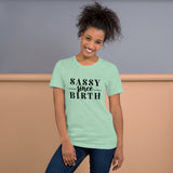 Sassy Since Birth T-Shirt