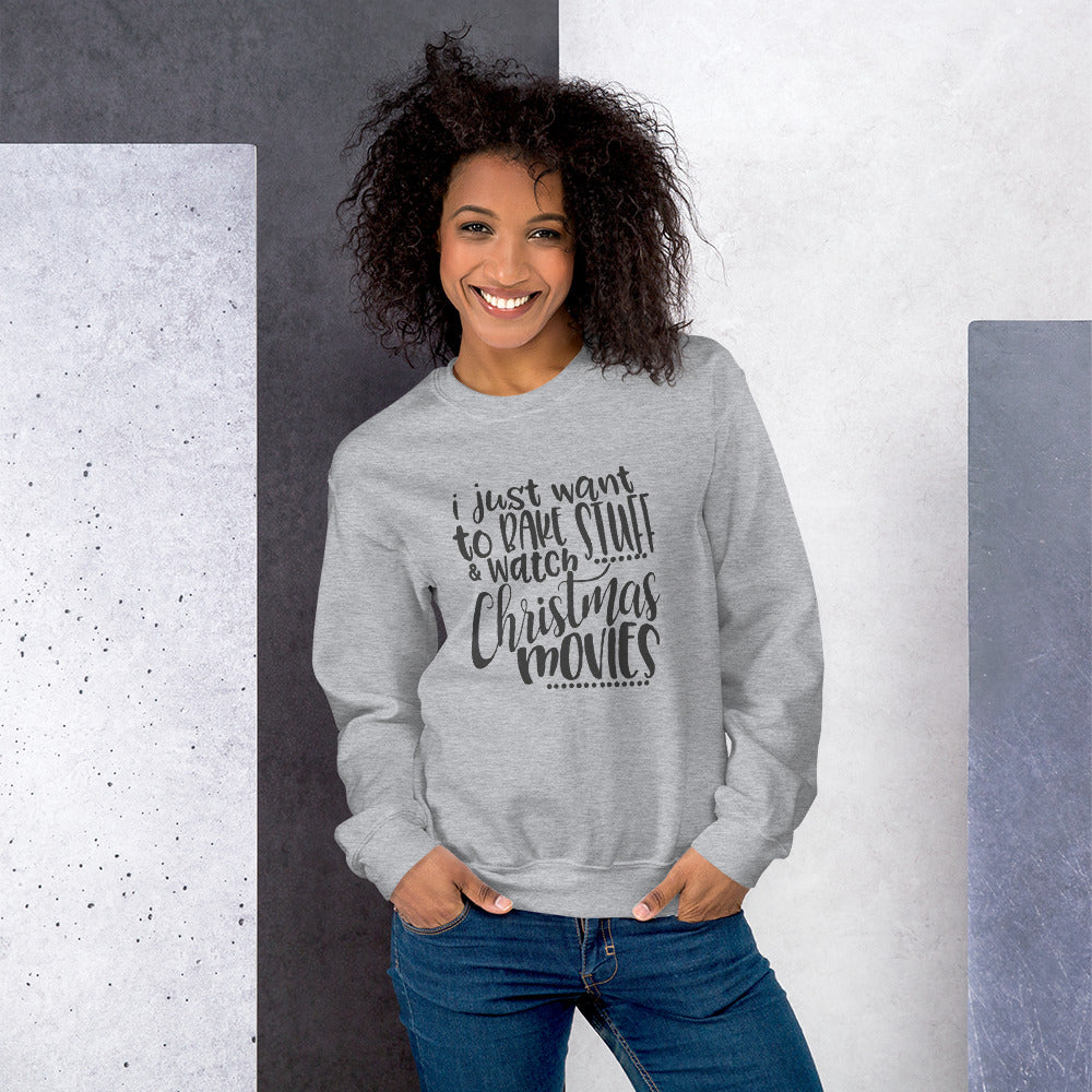 Bake Stuff And Watch Christmas Movies Sweatshirt