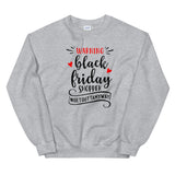 Warning Black Friday Shopper Sweatshirt