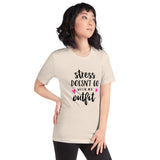 Stress Doesn't Go With My Outfit T-Shirt