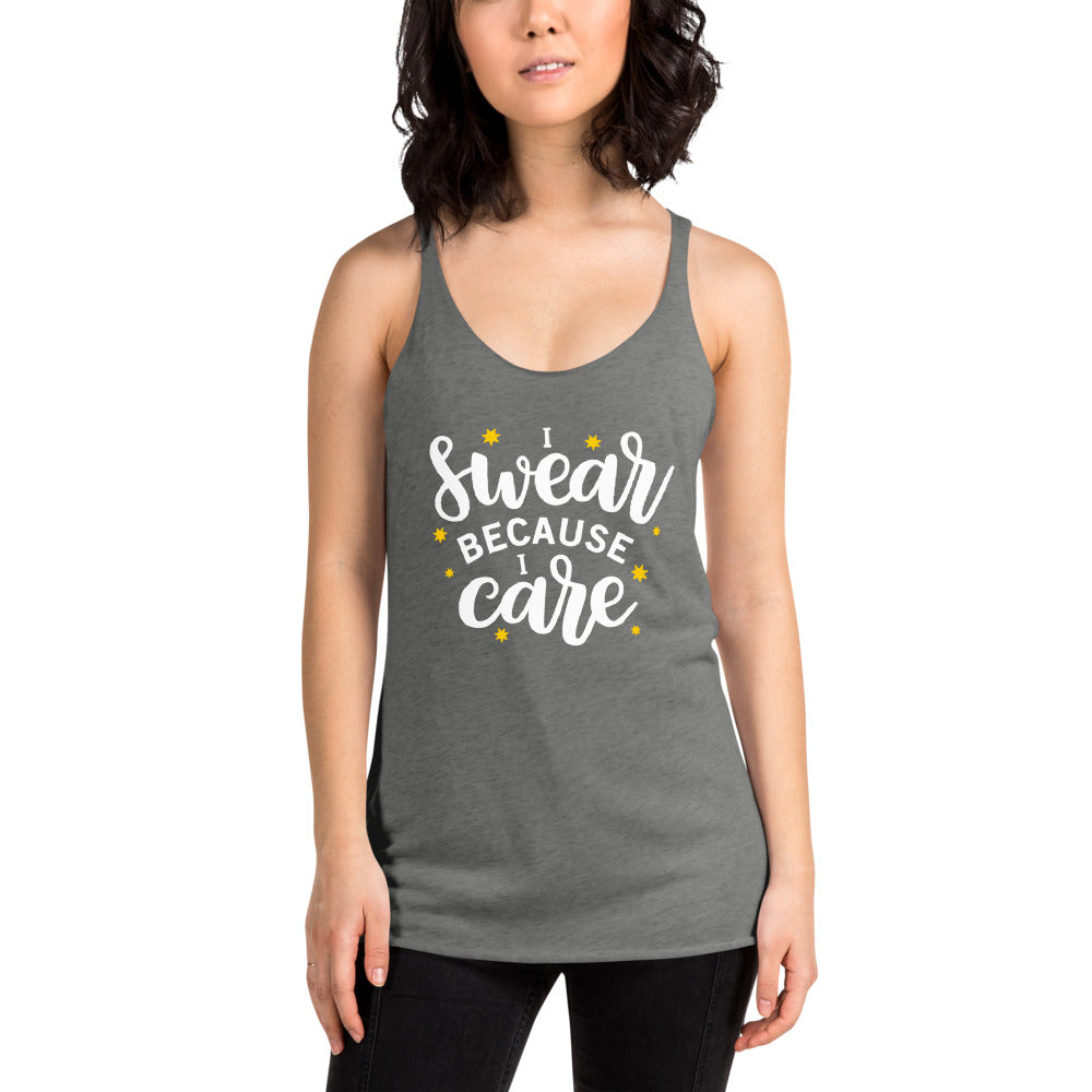 I Swear Because I Care Racerback Tank