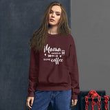 Mama Needs Some Coffee Sweatshirt