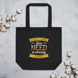 Everything You Need Eco Tote Bag