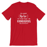 Here For The Doorbusters Unisex T-Shirt