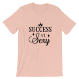 Success Is Sexy T-Shirt