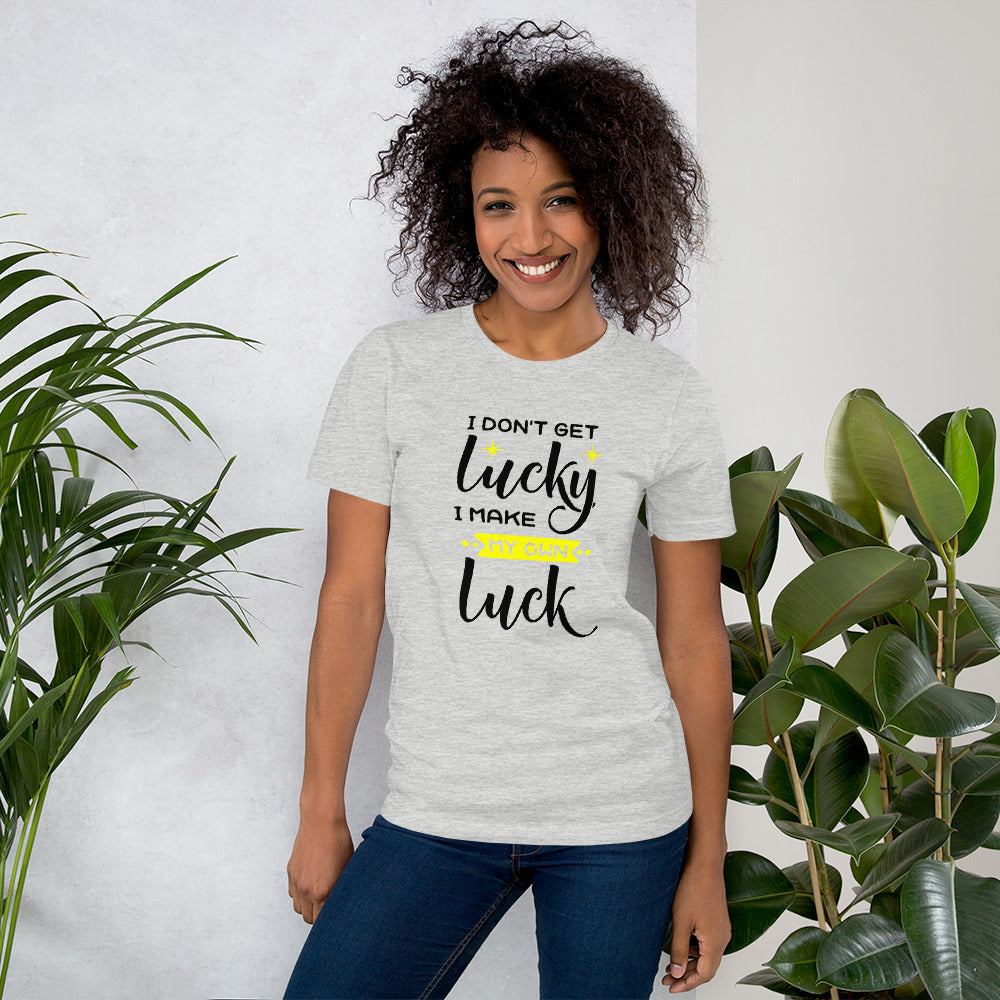 Make My Own Luck T-Shirt