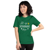 Let The Shenanigans Begin T-Shirt