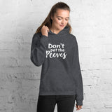 Don't Pet The Peeves Hoodie