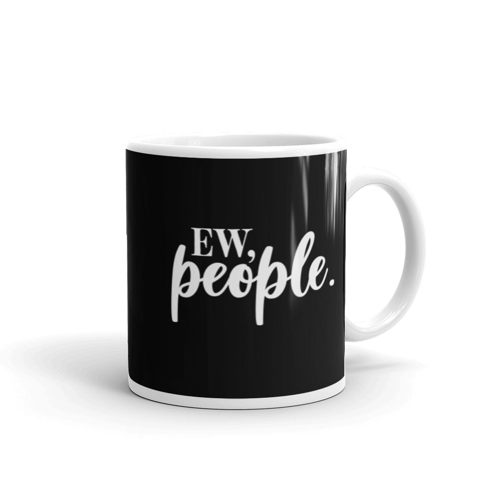 Ew People Mug