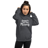 Don't Pet The Peeves Hoodie