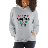 I'm On Santa's Good List Unisex Hoodie