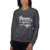 Mama Needs Some Coffee Sweatshirt