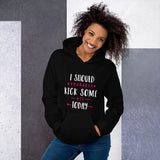 Kick Some Ass Today Hoodie