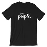 Ew People Unisex T-Shirt