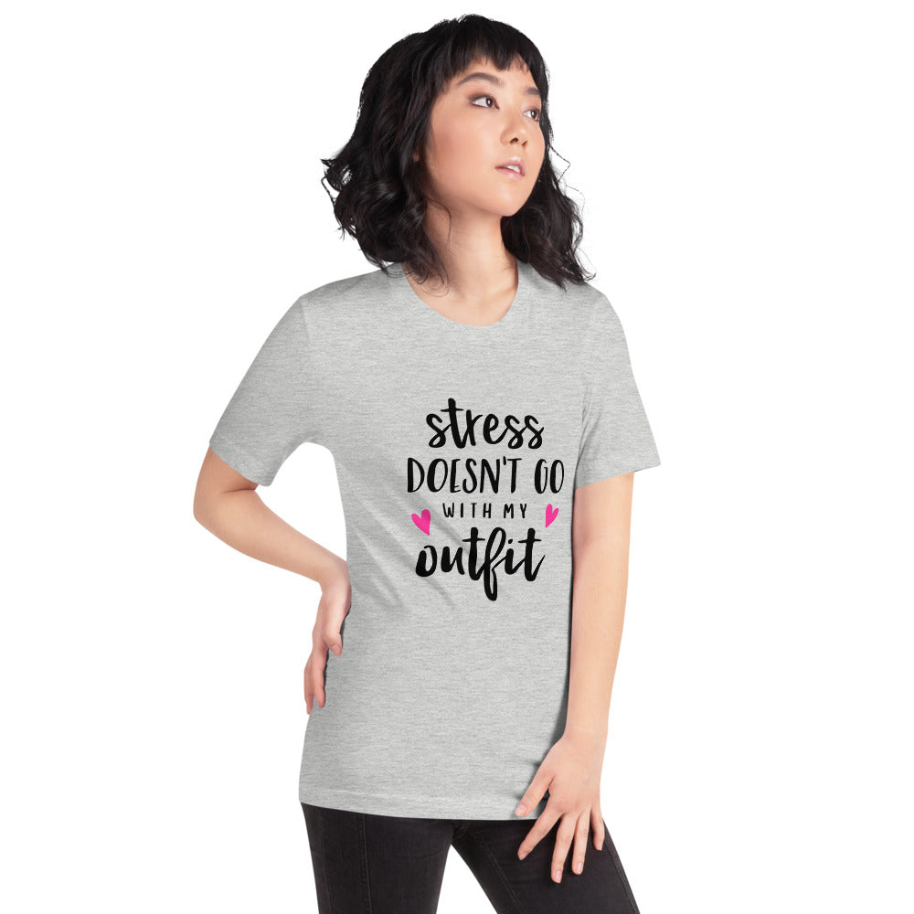 Stress Doesn't Go With My Outfit T-Shirt