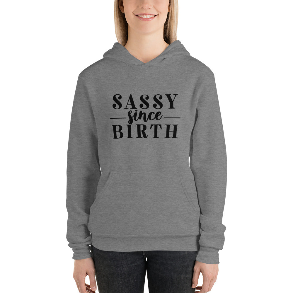 Sassy Since Birth Hoodie