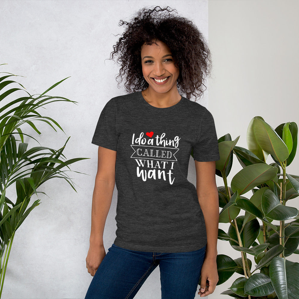 I Do A Thing T-Shirt