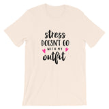 Stress Doesn't Go With My Outfit T-Shirt