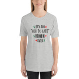 Add To Cart Kinda Day T-Shirt